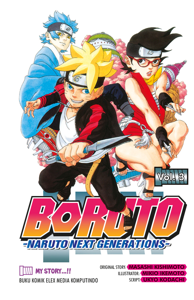 Boruto: Naruto Next Generations Vol. 3 / Masashi Kishimoto, alih bahasa; Lenny, editor; Sari, desain sampul; Erson