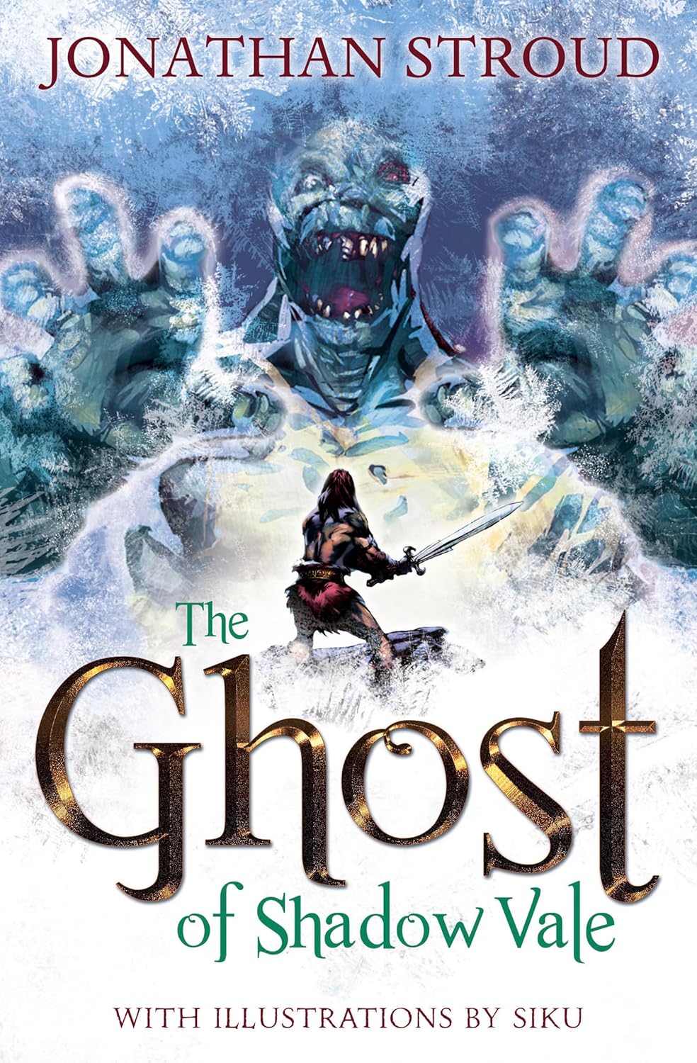 The ghost of shadow vale / Jonathan Stroud ; ilustrator, Siku