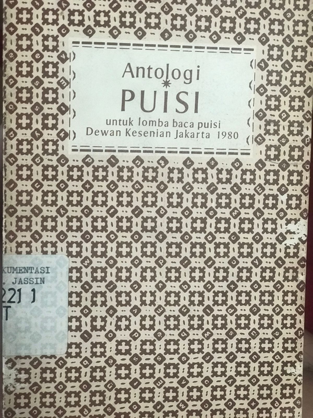 Antologi puisi : Untuk lomba baca puisi dewan kesenian Jakarta 1980