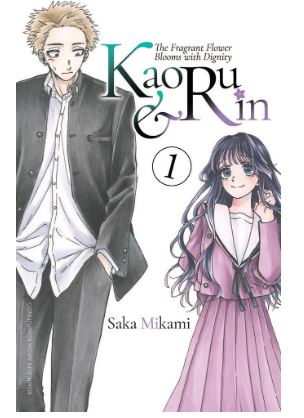 The Fragrant Flower Blooms with Dignity-Kaoru&Rin 01 / Saka Mikami ; alih bahasa, Anggi Virgianti ; editor, Faizal