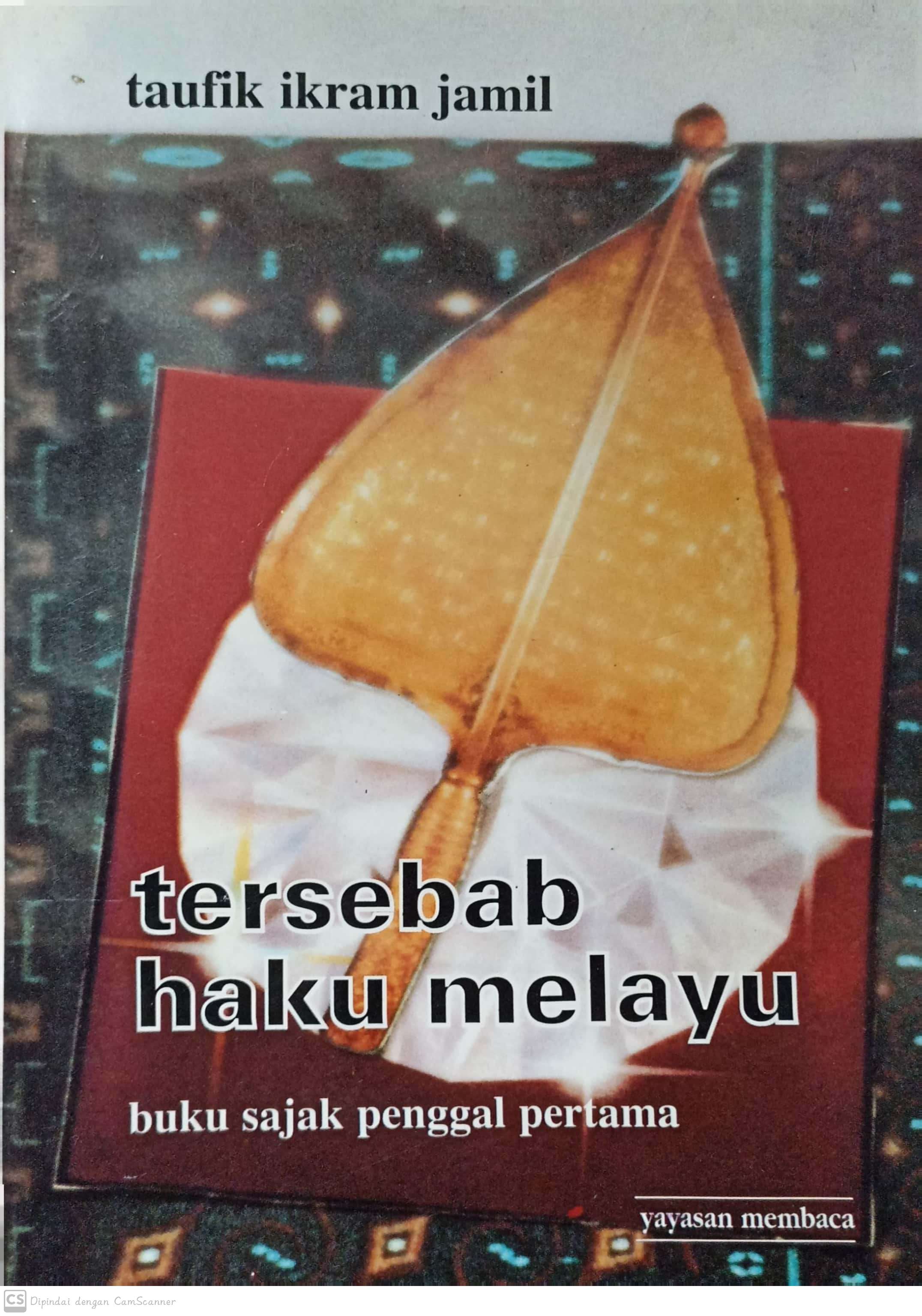 Tersebab haku melayu : buku sajak penggal pertama