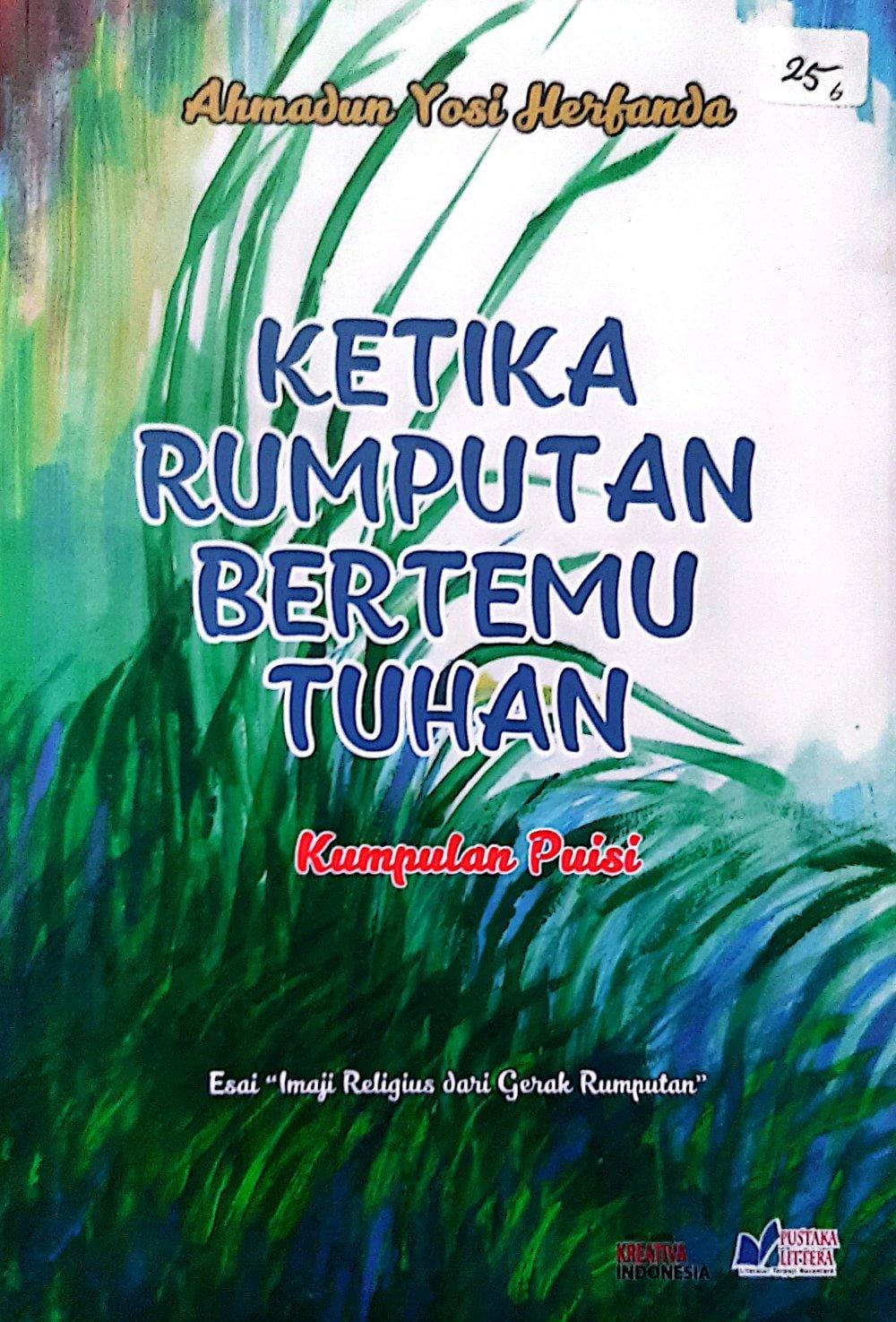 Ketika Rumputan Bertemu Tuhan / Ahmadun Yosi Herfanda