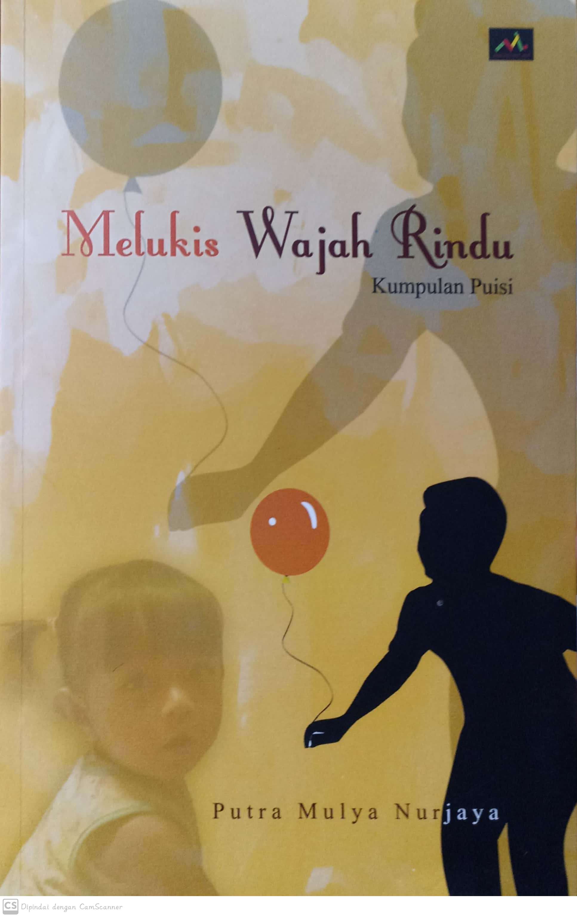 Melukis wajah rindu : kumpulan puisi
