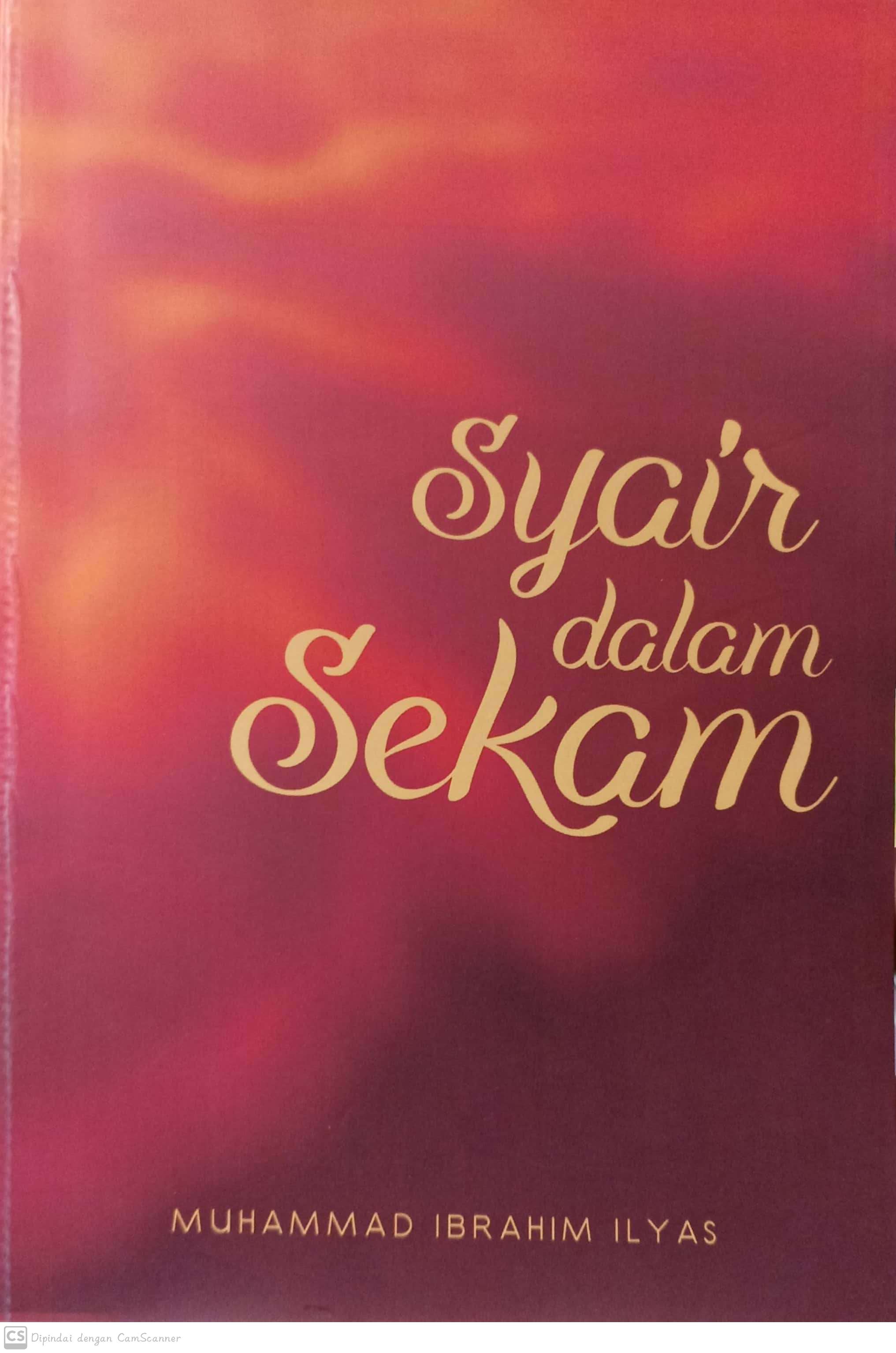 Syair dalam sekam / Muhammad Ibrahim Ilyas
