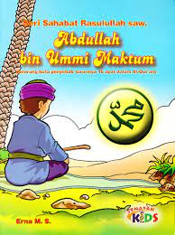 Abdullah bin Ummi Maktum :  Seorang buta penyebab turunnya 16 Ayat dalam Al-Qur'an / Erna M.S
