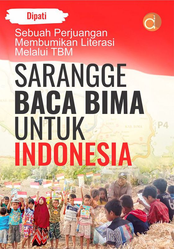 Sarangge baca bima untuk indonesia : sebuah perjuangan membumikan literasi melalui TBM