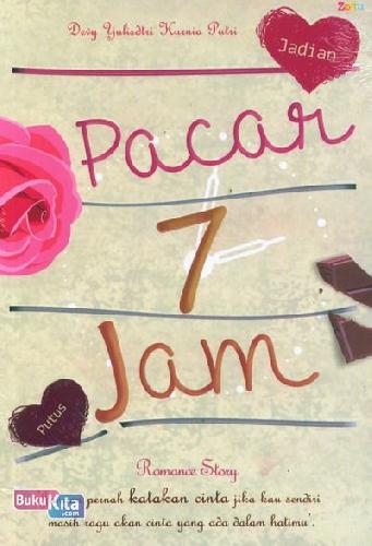 Pacar 7 jam / Devy Yuliastri Kurnia Putri ; Penyunting, Geulis Cahyaning Gusti