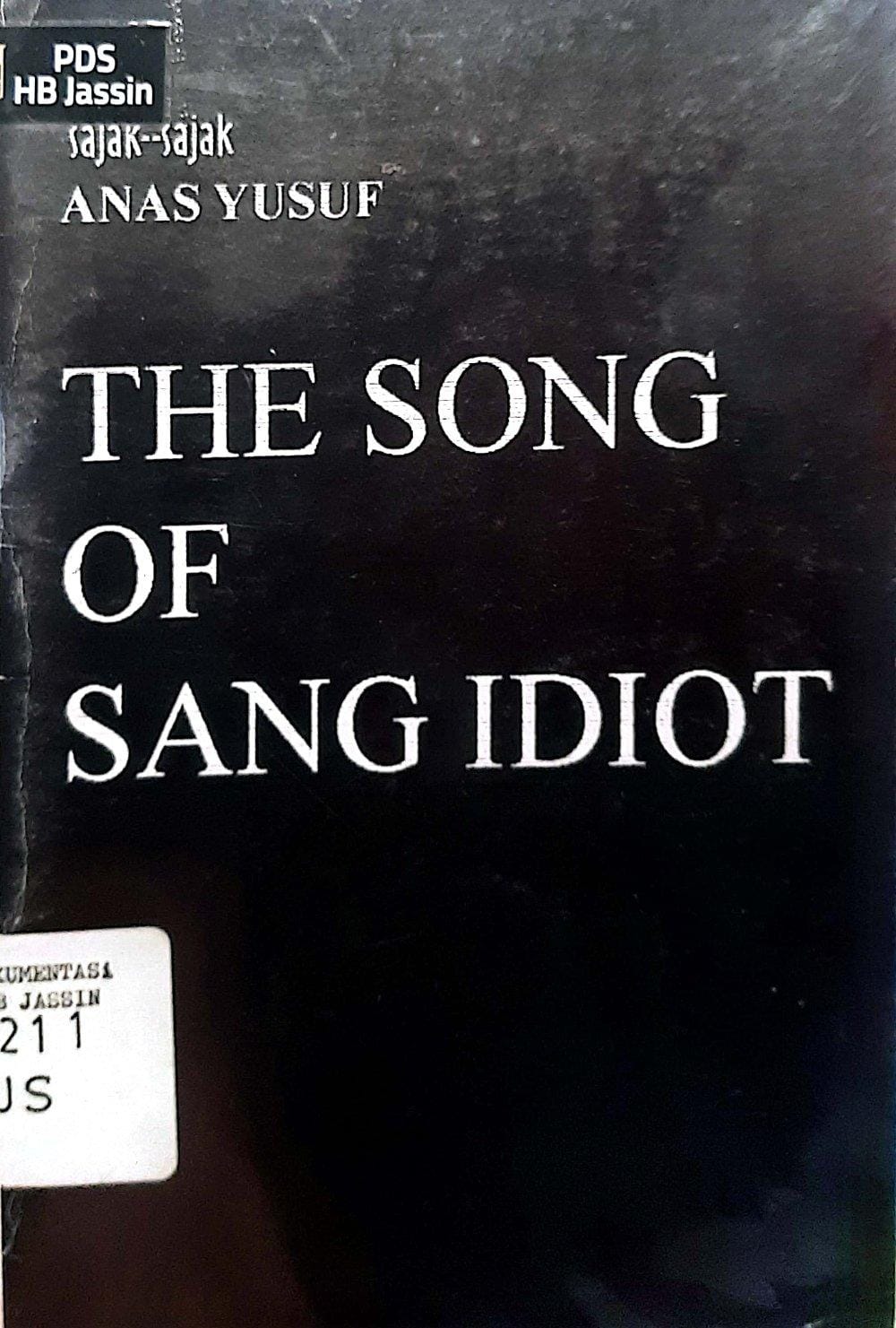 The Song Of Sang Idiot / Anas Yusuf