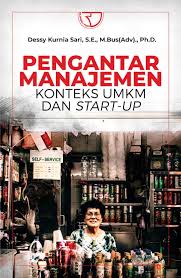 Pengantar manajemen dalam konteks UMKM dan start-up