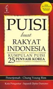 Puisi buat rakyat Indonesia : kumpulan puisi 25 penyair Korea