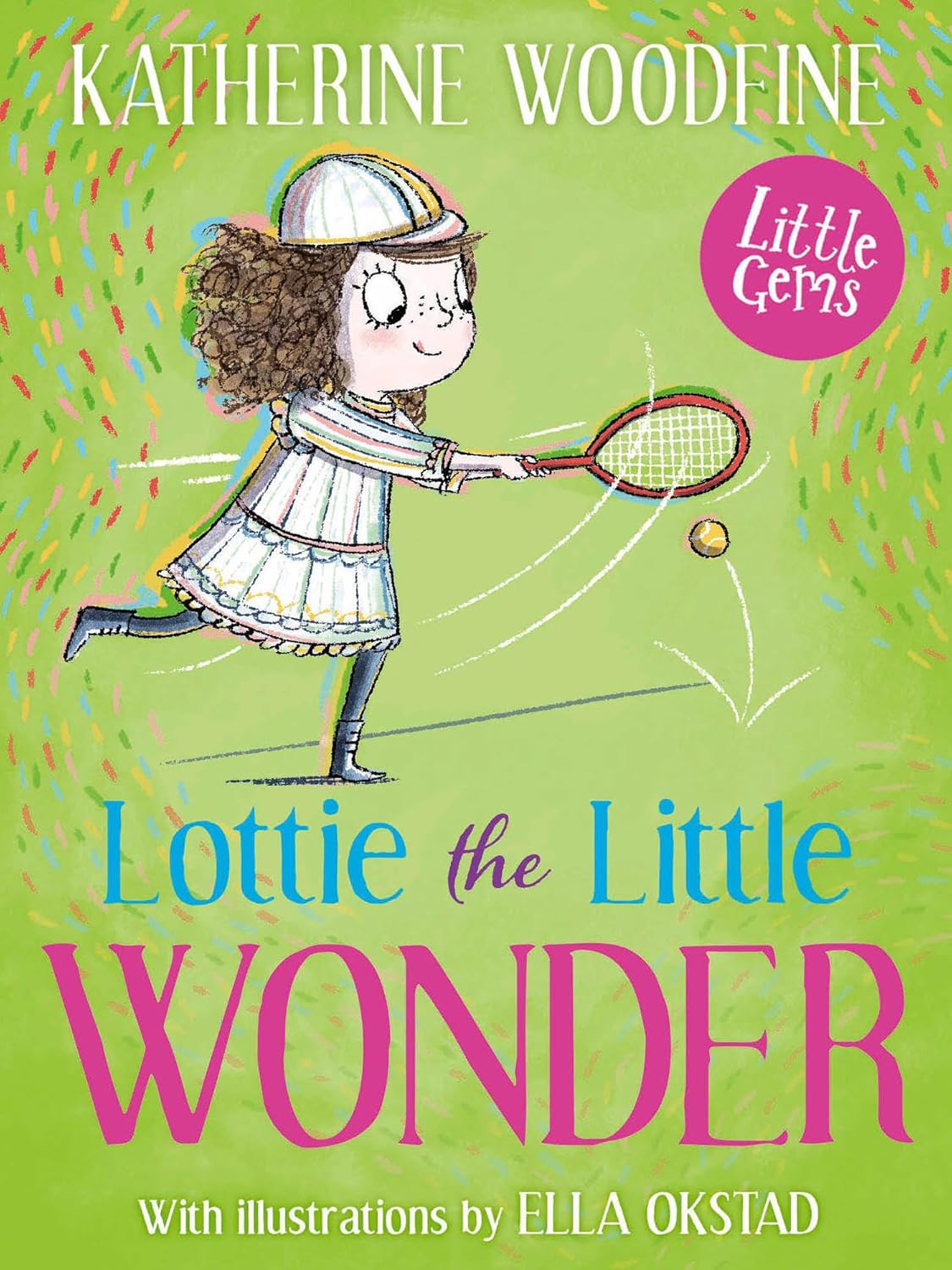 Lottie the little wonder / Katherine Woodfine ; ilustrator, Ella Okstad