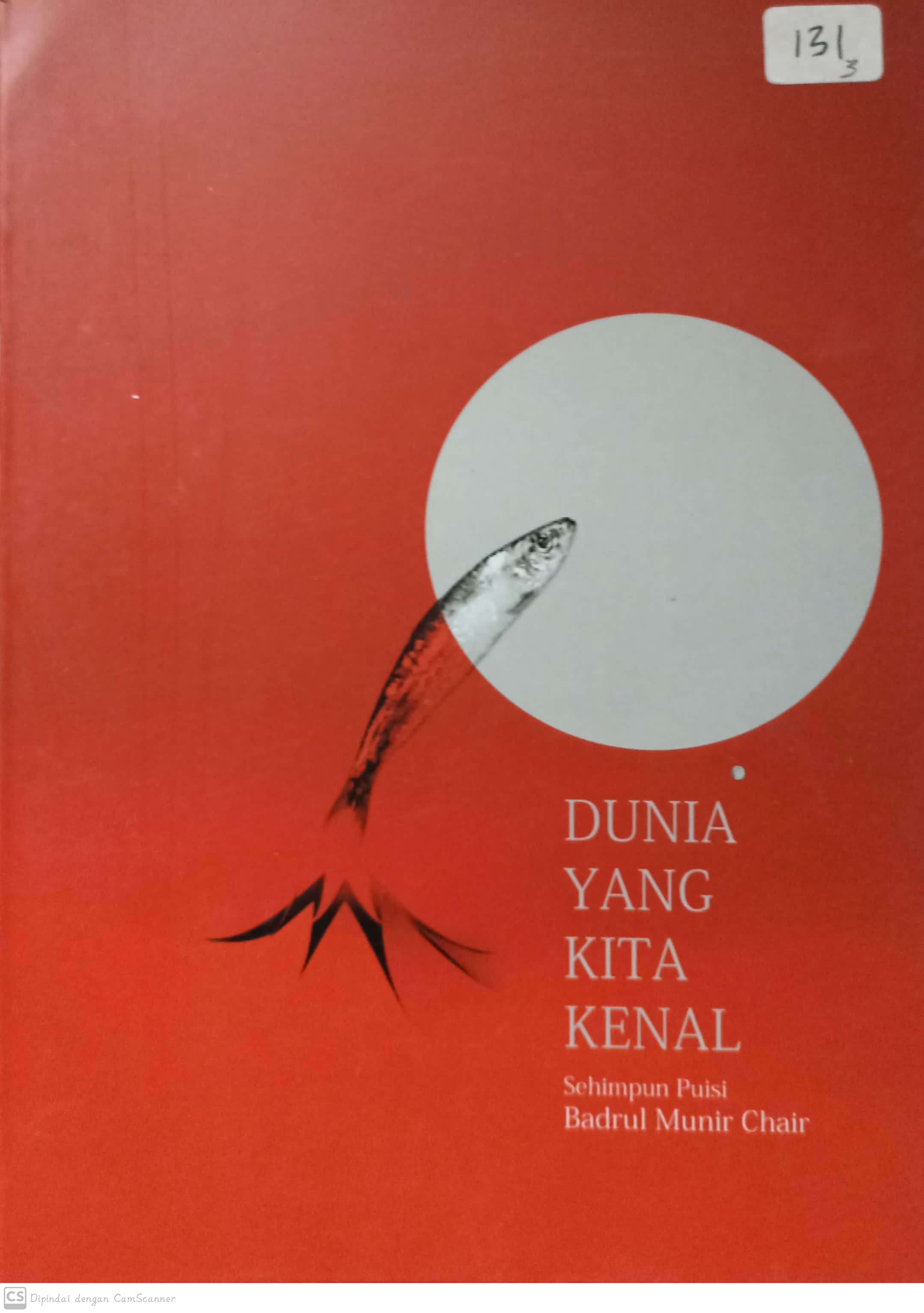 Dunia yang kita kenal : sehimpun puisi