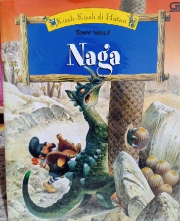 Kisah-Kisah di Hutan - Naga
