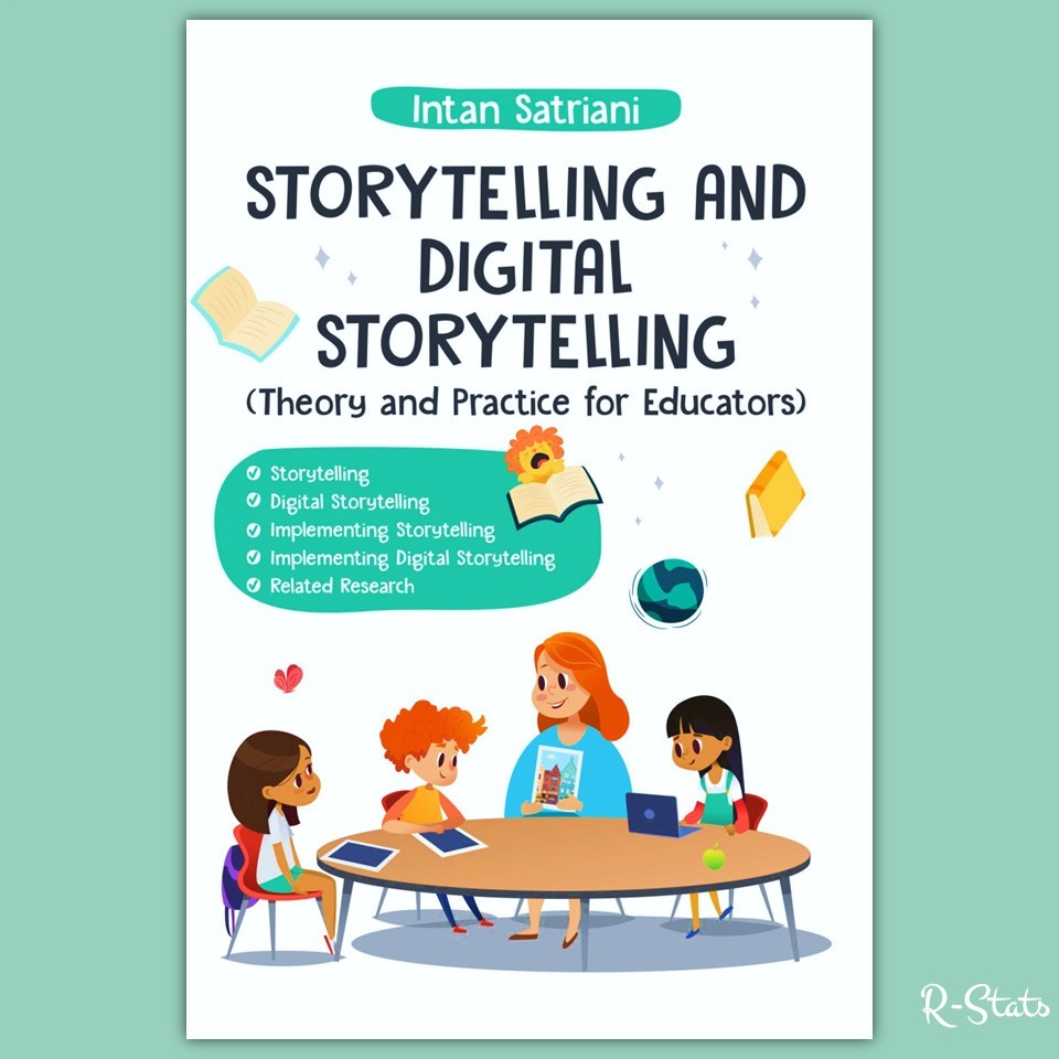 Storytelling and digital storytelling :  (theory and practice for educators) / Intan Satriani