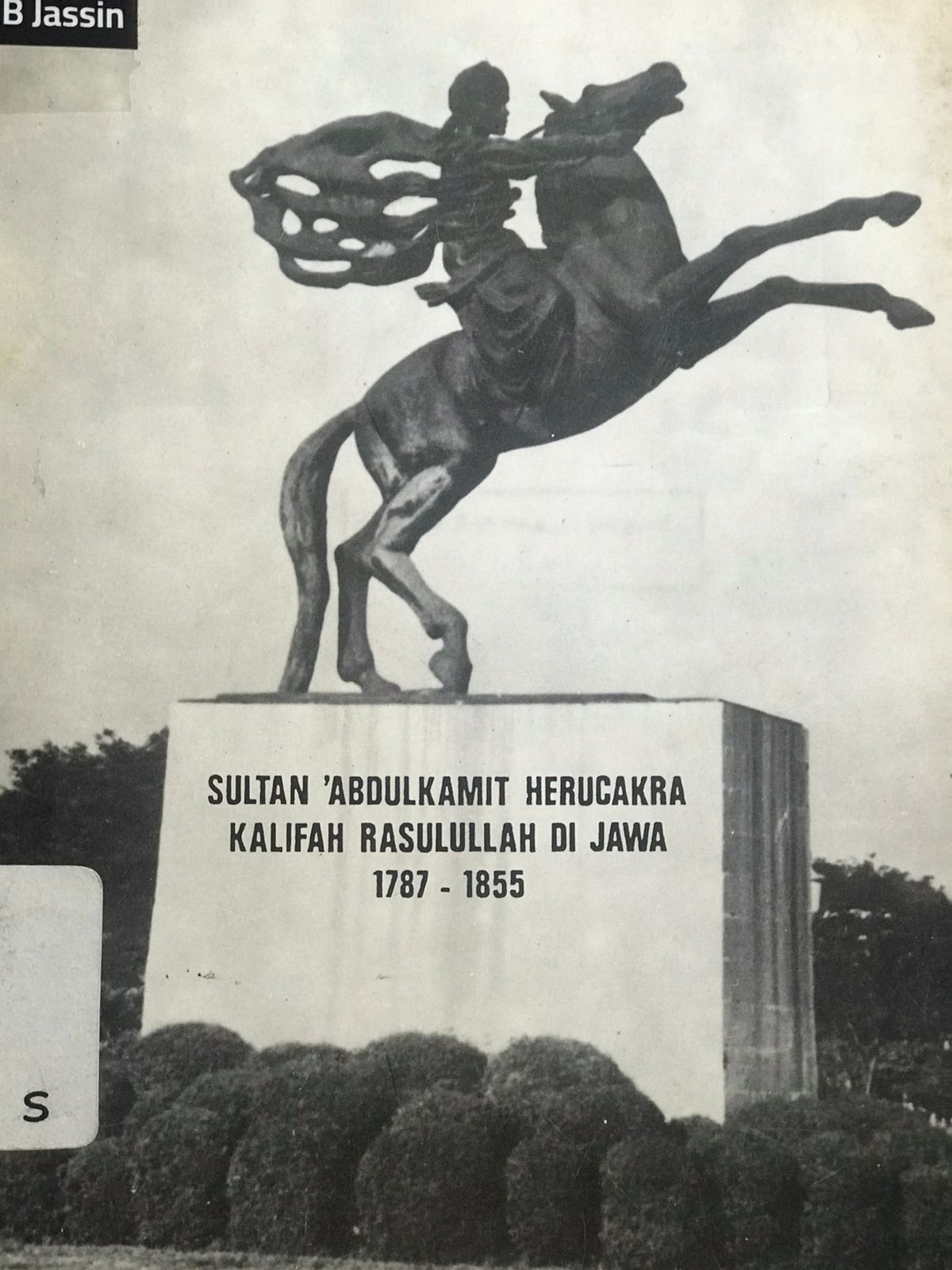 Sultan 'Abdulkamit Herucakara : Kalifah Rasulullah di Jawa 1787 - 1855