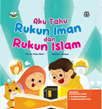 Aku tahu rukun iman dan rukun islam