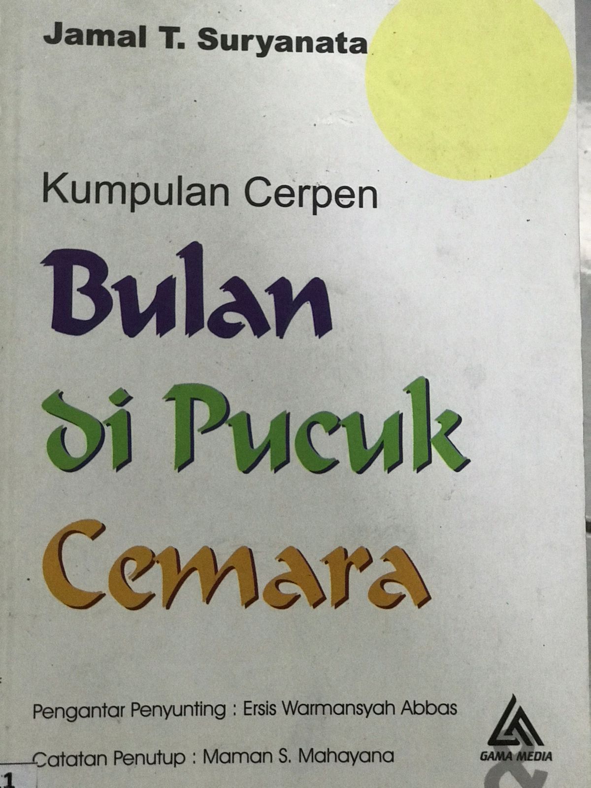 Bulan di pucuk cemara / Jamal T. Suryanata