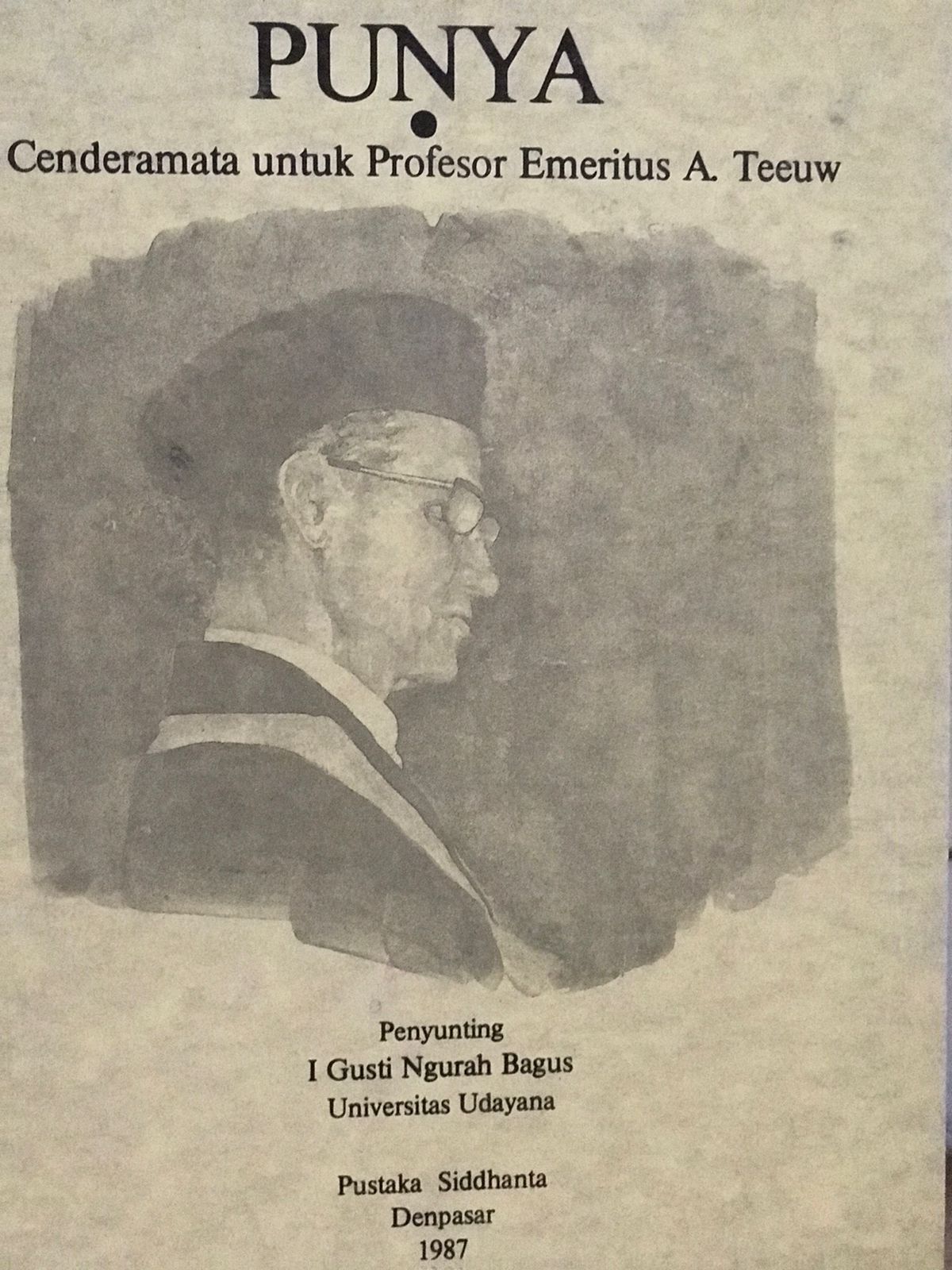 Punya : Cenderamata untuk profesor Emaritus A. Teeuw