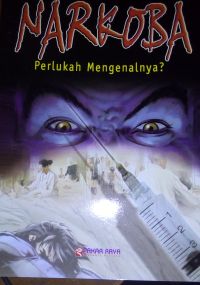 Narkoba : perlukah mengenalnya?