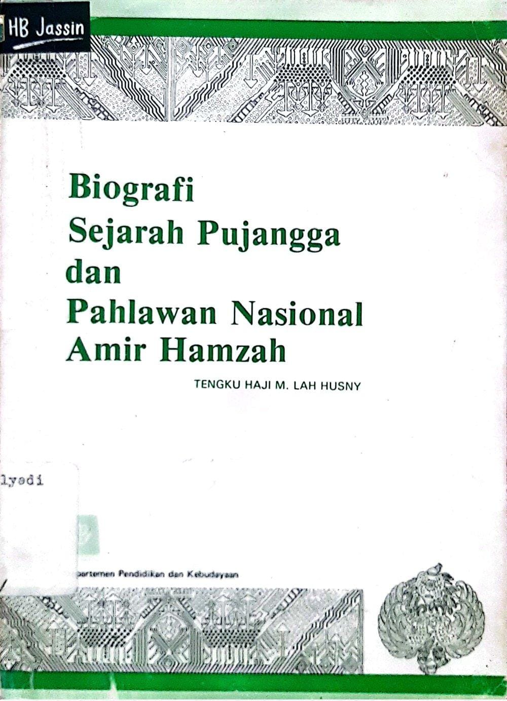 Biografi Sejarah Pujangga dan Pahlawan Nasional Amir Hamzah / Tengku Haji M. Lah Husny