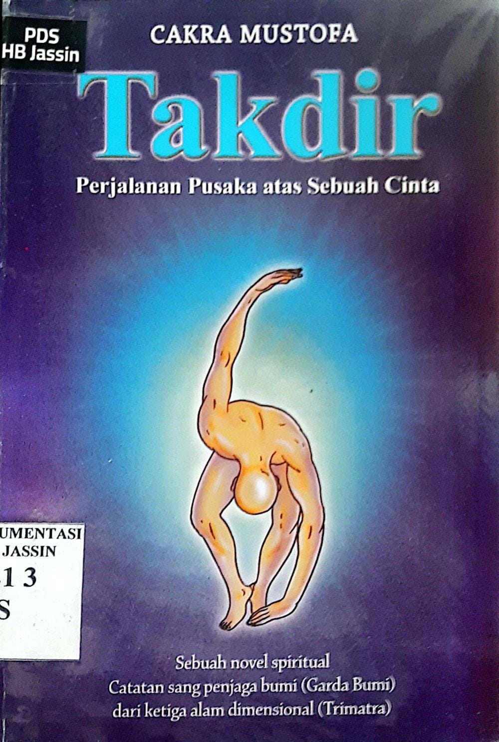 Takdir: Perjalanan Pusaka atas Sebuah Cinta / Cakra Mustofa