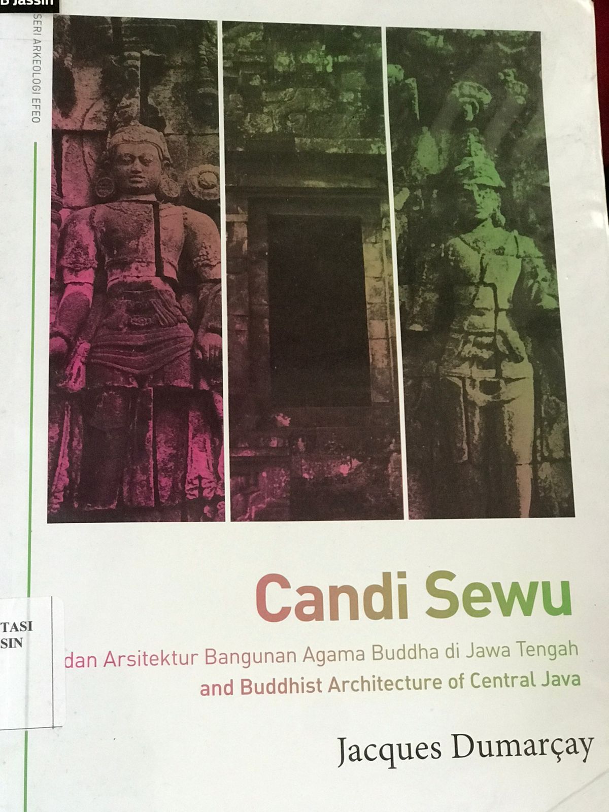 Candi Sewu : Dan arsitektur bangunan Agama Buddha di Jawa Tengah