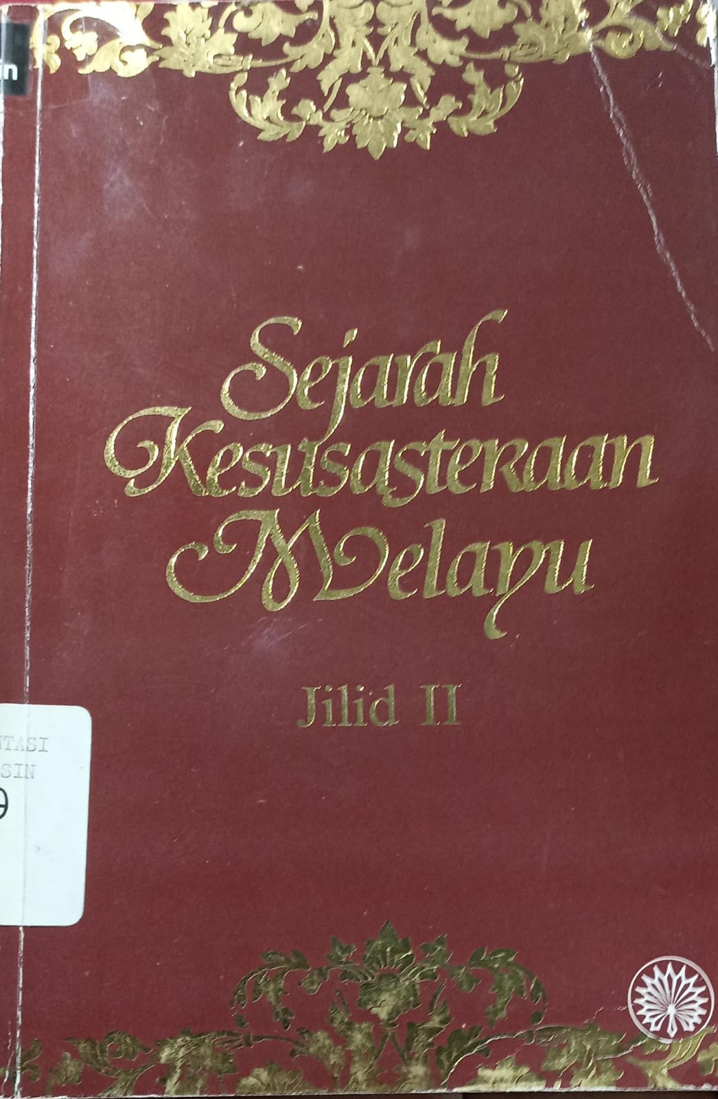 Sejarah kesusasteraan melayu jilid II / Ahmad Kamal Abdullah, Hashim Awang, Ramli Isin, Sahlan Moh Saman, Zakaria Ariffin ; penyunting, Zahrah Ibrahim