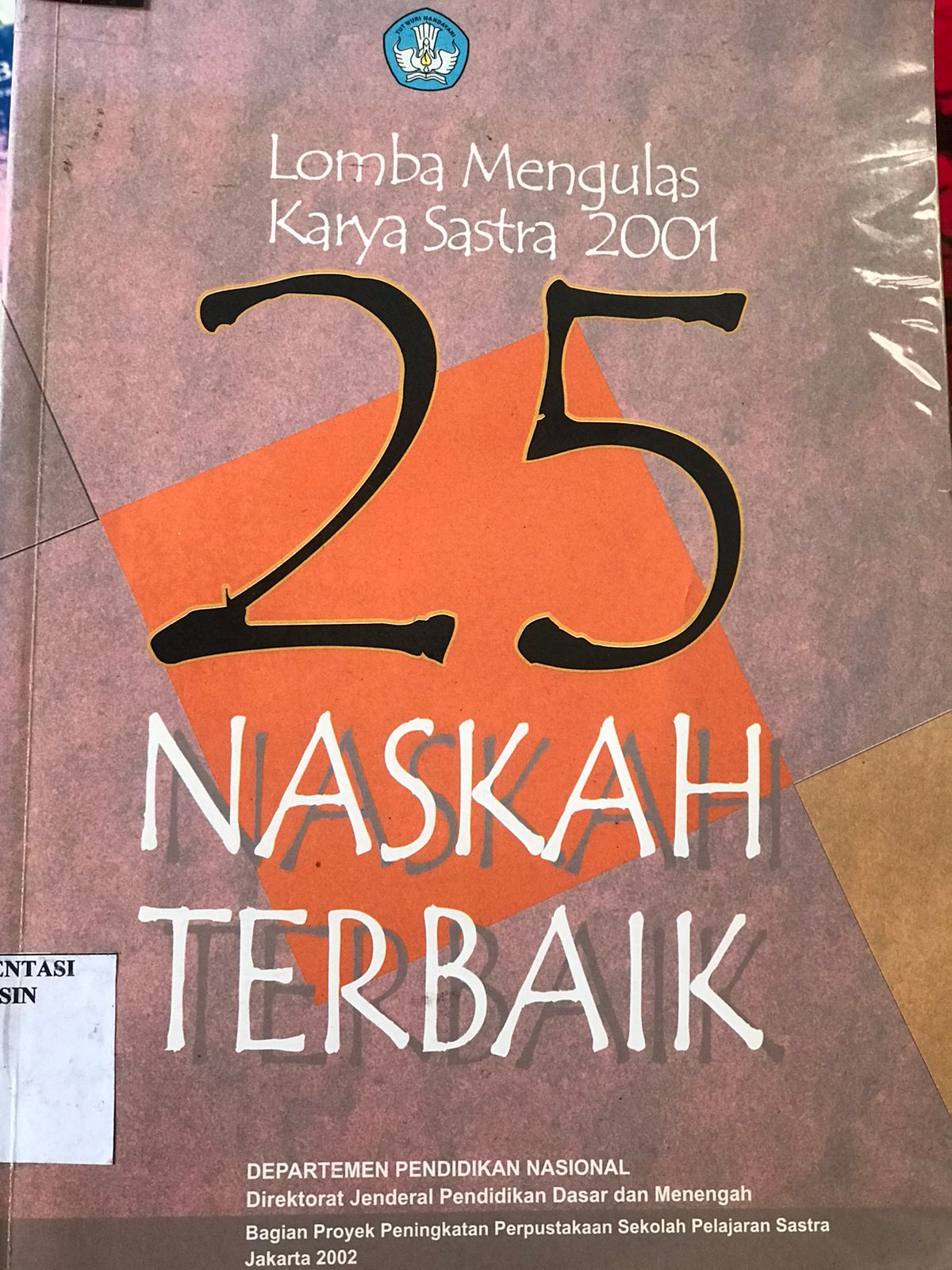 Lomba mengulas karya sastra 2001 :  25 Naskah terbaik