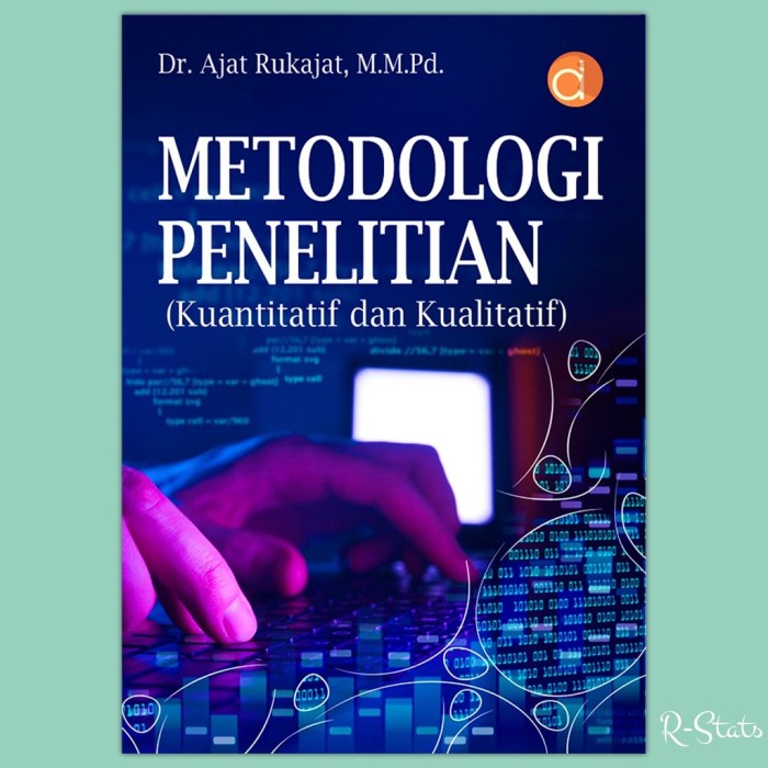 Metodologi penelitian : (kuantitatif dan kualitatif)