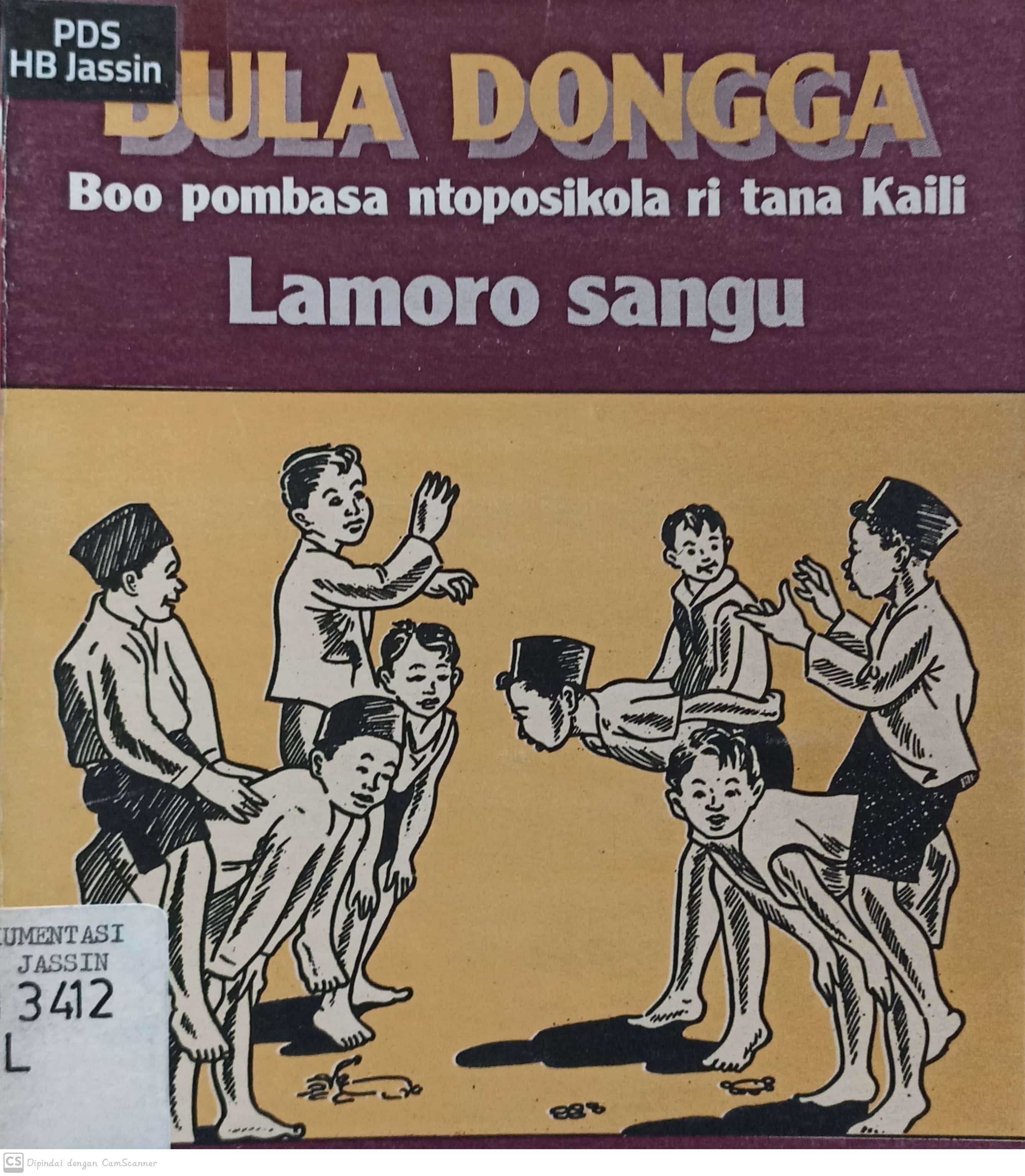 Bula dongga :  boo pembasa ntoposikola ri tana kaili / Lamoro Sangu