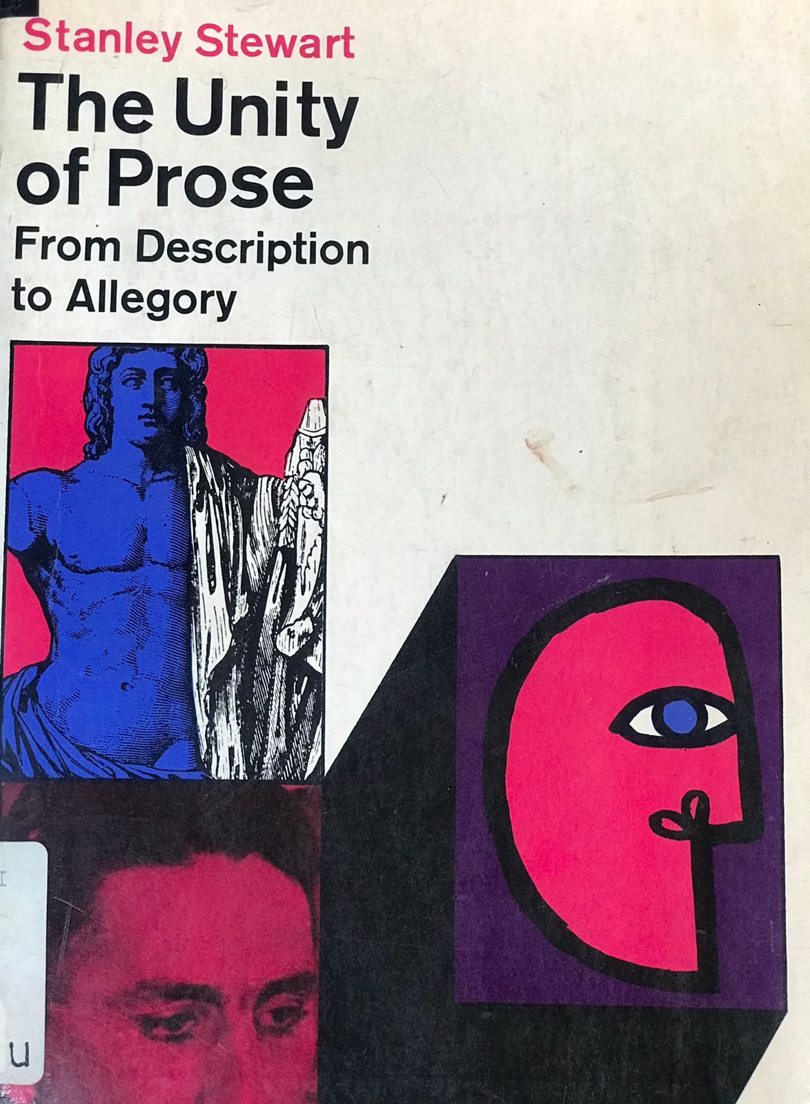 The unity of prose :  From description to allegory / Stewart Stanley