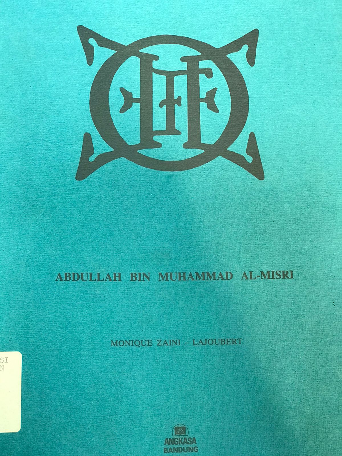 Abdullah Bin Muhammad Al-Misri / ;penyunting, Monique Zaini, Lajoubert