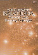 Kalatidha : guratan luka seorang pujangga