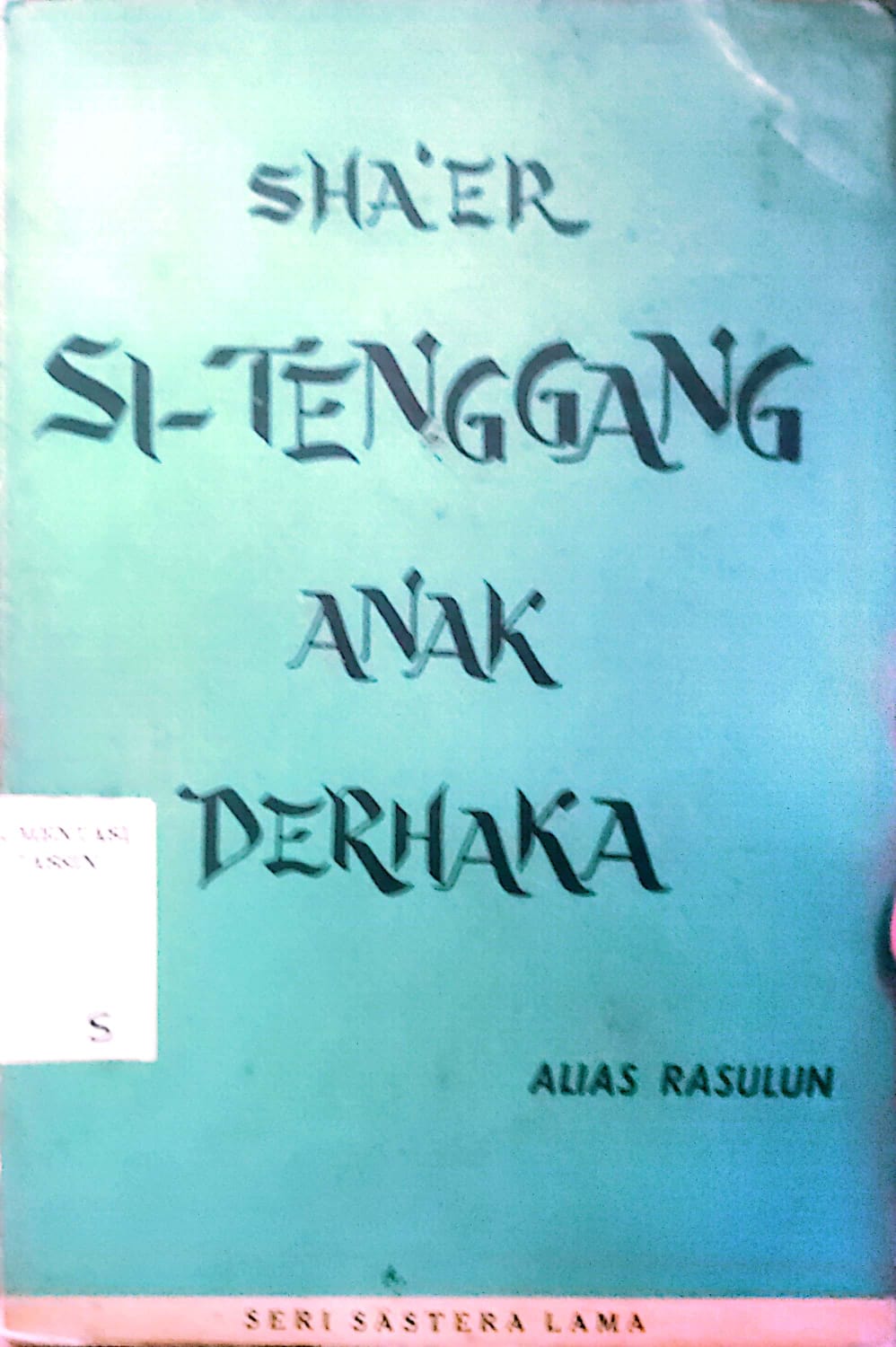 Sha`er Si-Tenggang Anak Derhaka