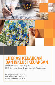 Literasi keuangan dan inklusi keuangan :  model inklusi keuangan UMKM kerajinan sulaman di perdesaan / Rosyeni Rasyid, Erni Masdupi, Muthia Roza Linda; editor, Risty Mirsawati.
