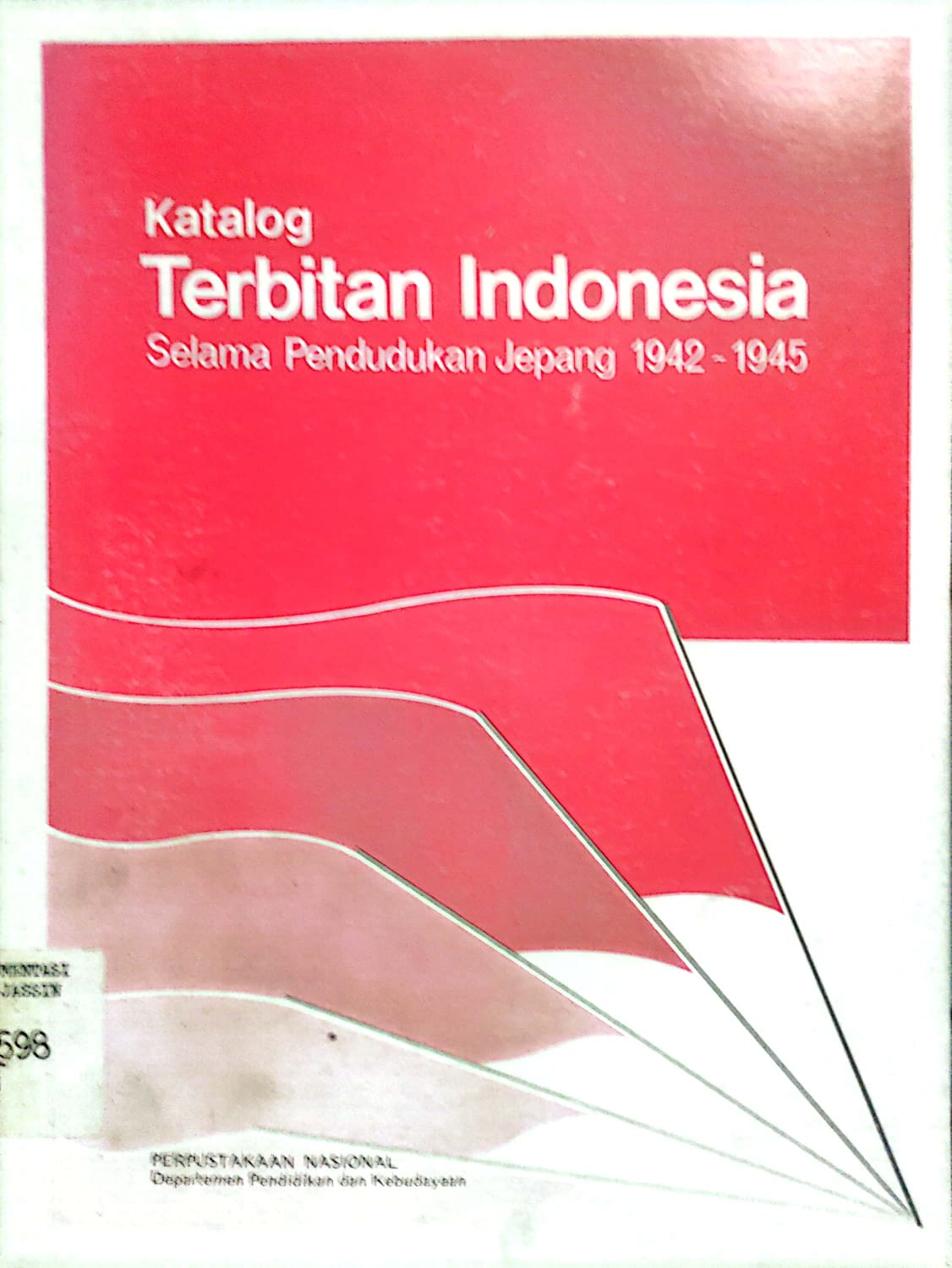 Katalog Terbitan Indonesia Selama Pendudukan Jepang 1942-1945