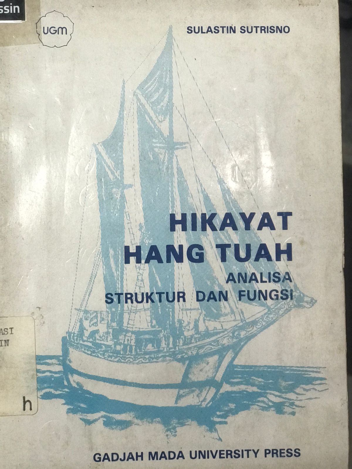 Hikayat hang tuah : Analisa struktur dan fungsi