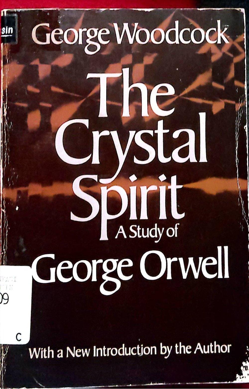 The Crystal Spirit A Study Of / Orwell George