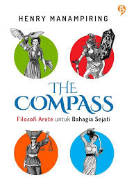 The compass : Filosofi arete untuk bahagia sejati