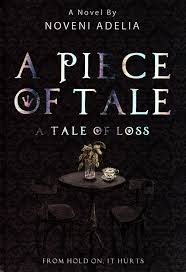 A Piece of tale: A Tale of loss
