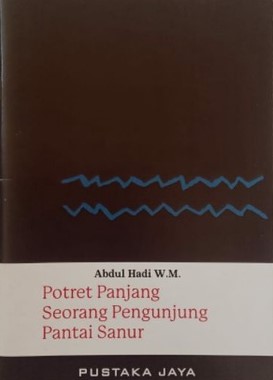 Potret panjang seorang pengunjung pantai sanur : kumpulan sajak