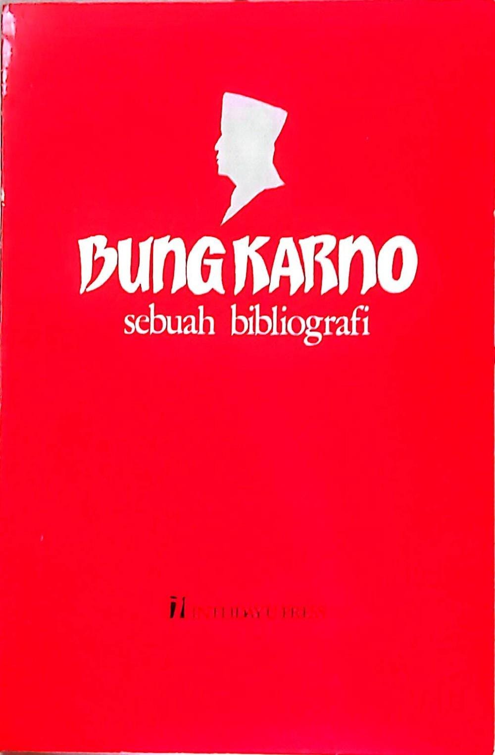 Bung Karno Sebuah Bibliografi