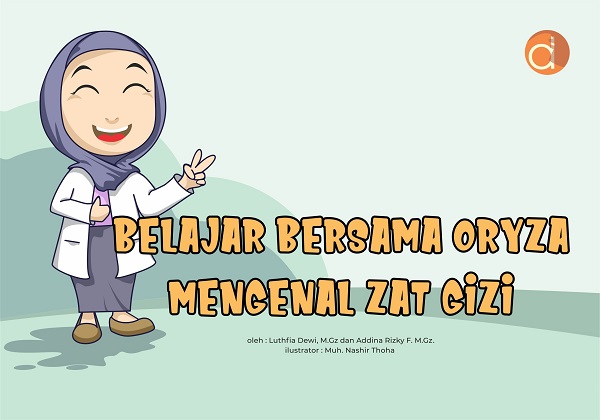 Belajar bersama Oryza mengenal zat gizi