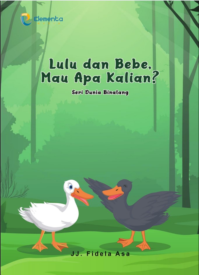 Lulu dan bebe, mau apa kalian? : seri dunia binatang