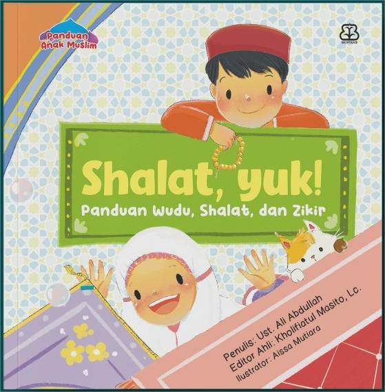 Shalat, yuk! : panduan wudu, shalat, dan zikir