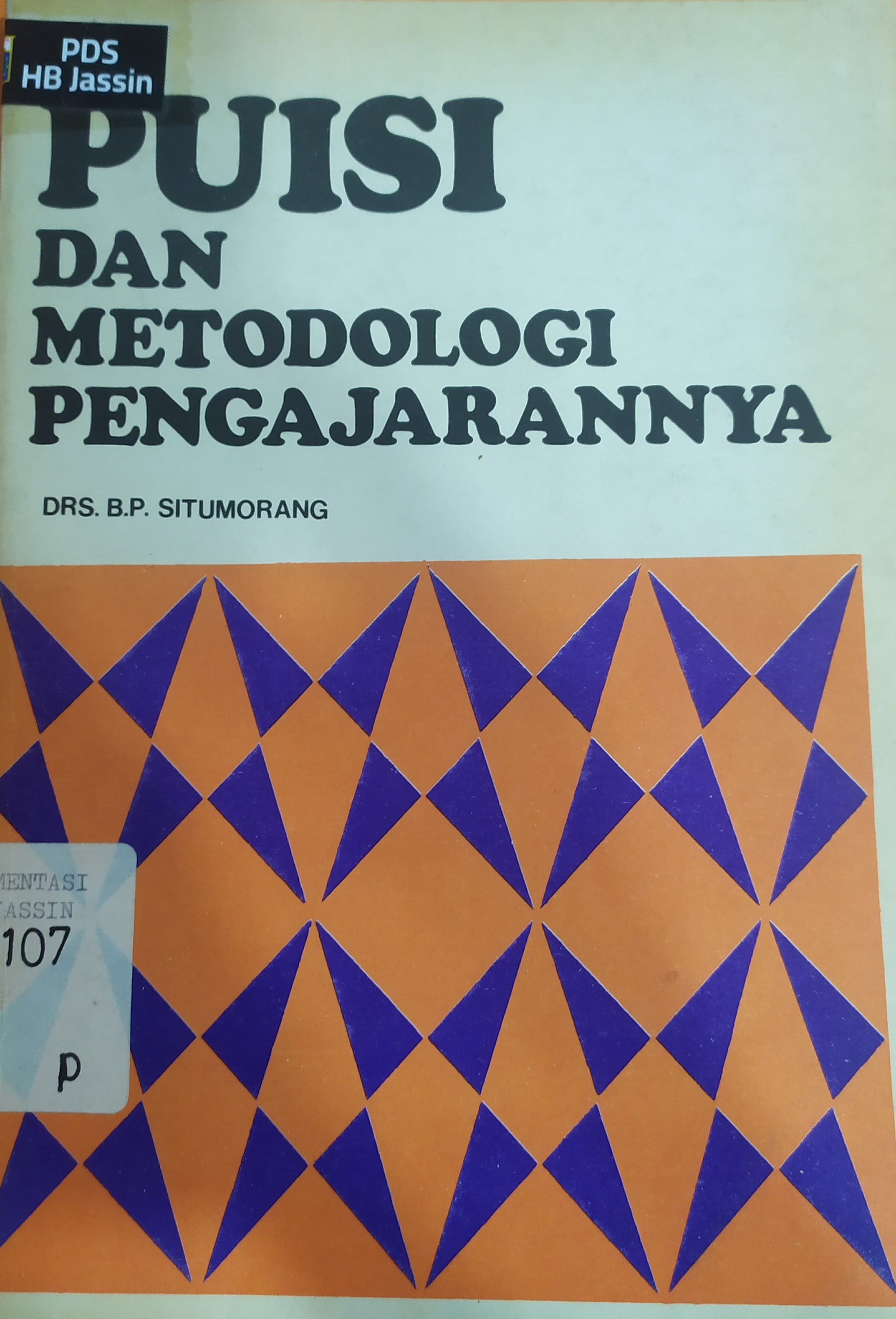 Puisi dan metodologi pengajaranya / B.P Situmorang