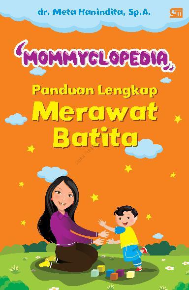 MommyClopedia : Panduan lengkap merawat batita