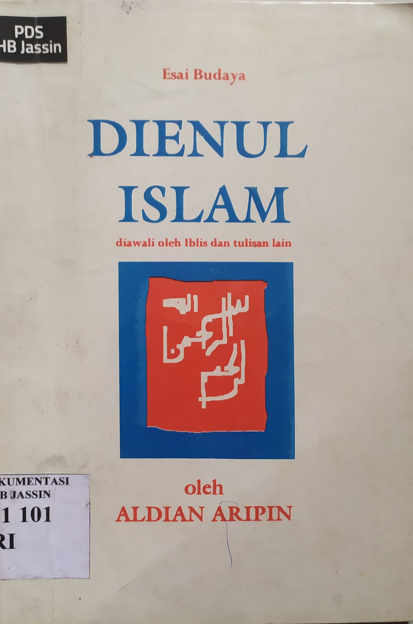 Dienul Islam : diawali oleh iblis dan tulisan lain