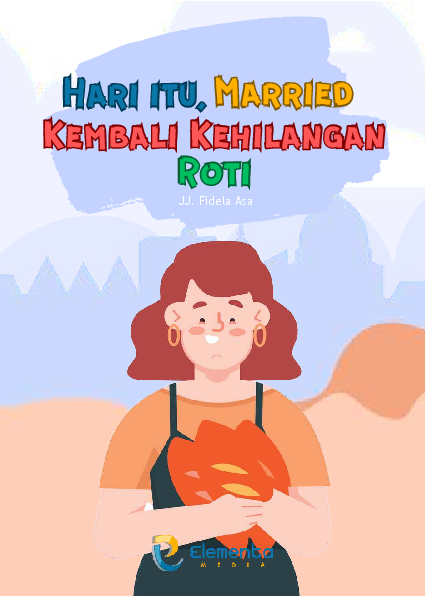 Hari itu, married kembali kehilangan roti