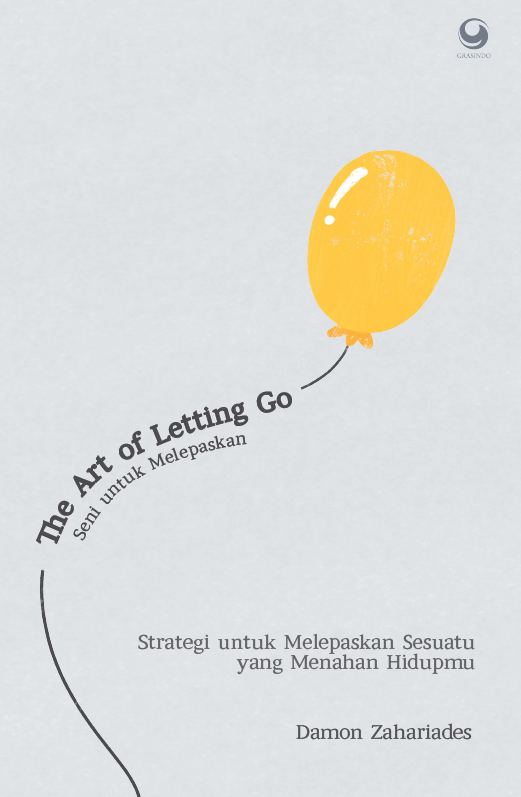 The art of letting go : Seni untuk melepaskan